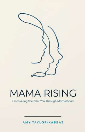 Mama Rising de Amy Taylor-Kabbaz