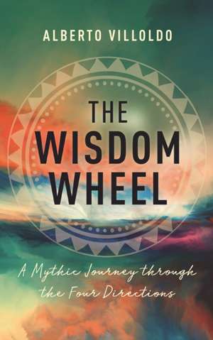 Wisdom Wheel de Alberto Villoldo