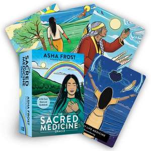 The Sacred Medicine Oracle de Asha Frost