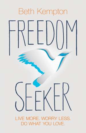 Freedom Seeker de Beth Kempton