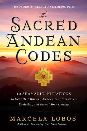 The Sacred Andean Codes de Marcela Lobos