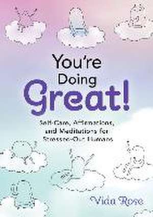 You're Doing Great! de Vida Rose