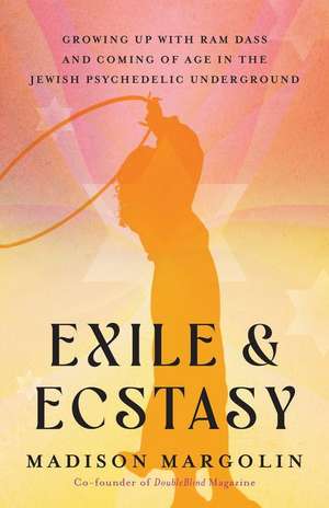 Exile & Ecstasy de Madison Margolin