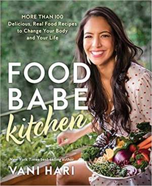 Food Babe Kitchen de Vani Hari