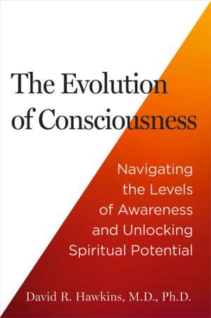 The Evolution of Consciousness de David R Hawkins