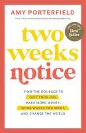 Two Weeks Notice de Amy Porterfield