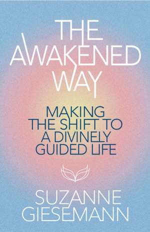 The Awakened Way de Suzanne Giesemann