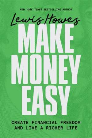 Make Money Easy de Lewis Howes