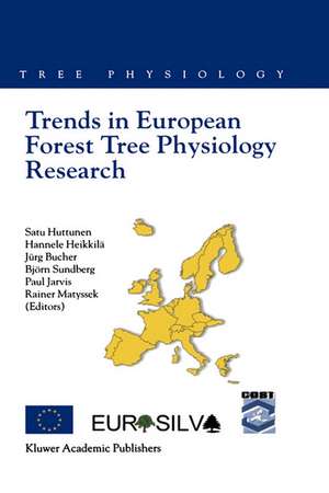 Trends in European Forest Tree Physiology Research: Cost Action E6: EUROSILVA de Satu Huttunen