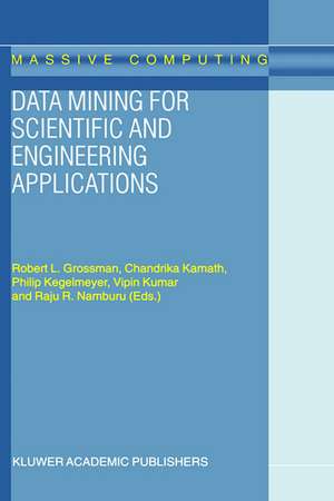 Data Mining for Scientific and Engineering Applications de R.L. Grossman