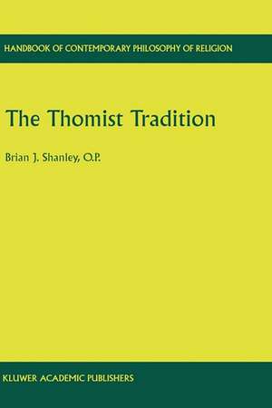 The Thomist Tradition de Brian J. Shanley