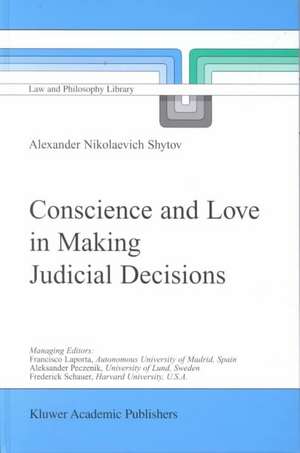 Conscience and Love in Making Judicial Decisions de Alexander Nikolaevich Shytov