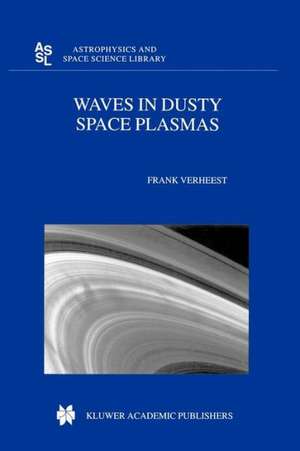 Waves in Dusty Space Plasmas de Frank Verheest