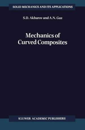 Mechanics of Curved Composites de S.D. Akbarov