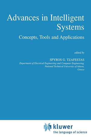 Advances in Intelligent Systems: Concepts, Tools and Applications de S.G. Tzafestas