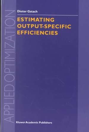 Estimating Output-Specific Efficiencies de D. Gstach