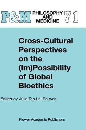 Cross-Cultural Perspectives on the (Im)Possibility of Global Bioethics de J. Tao Lai Po-wah