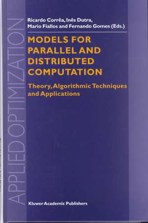 Models for Parallel and Distributed Computation: Theory, Algorithmic Techniques and Applications de R. Correa