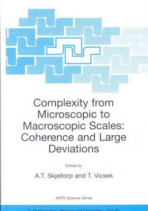 Complexity from Microscopic to Macroscopic Scales: Coherence and Large Deviations de A.T. Skjeltorp