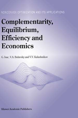 Complementarity, Equilibrium, Efficiency and Economics de G. Isac