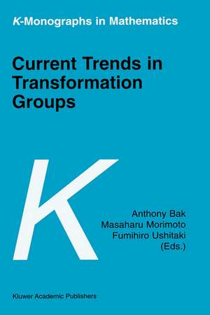 Current Trends in Transformation Groups de Anthony Bak