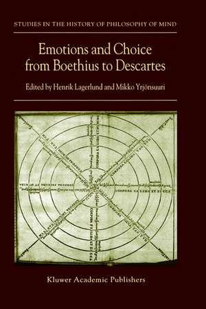 Emotions and Choice from Boethius to Descartes de Henrik Lagerlund