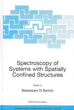 Spectroscopy of Systems with Spatially Confined Structures de Baldassare di Bartolo