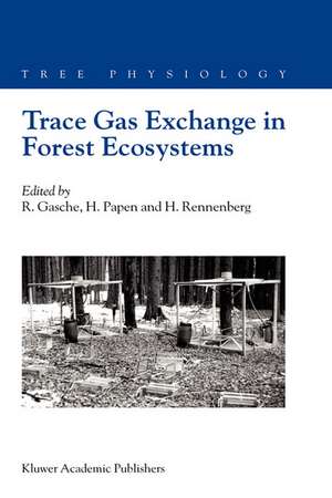 Trace Gas Exchange in Forest Ecosystems de R. Gasche