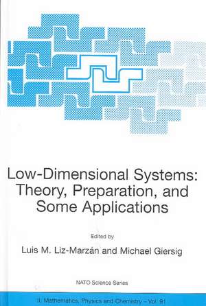 Low-Dimensional Systems: Theory, Preparation, and Some Applications de Luis M. Liz-Marzán