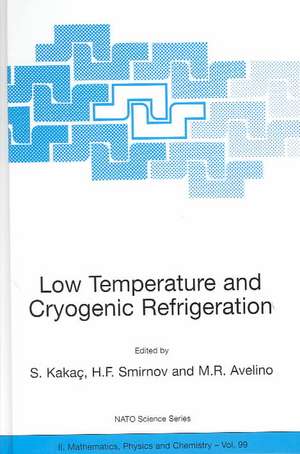 Low Temperature and Cryogenic Refrigeration de Sadik Kakaç