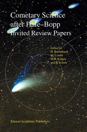 Cometary Science after Hale-Bopp: Volume 1 Proceedings of IAU Colloquium 186 21–25 January 2002, Tenerife, Spain de Hermann Böhnhardt