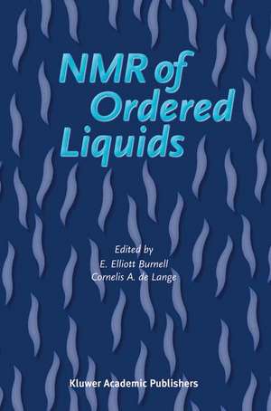 NMR of Ordered Liquids de E.E. Burnell