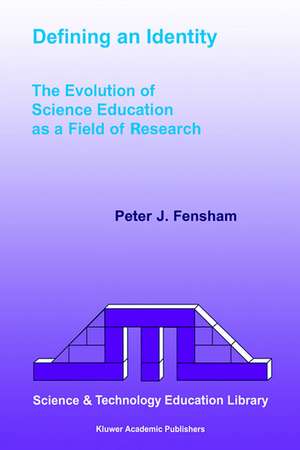 Defining an Identity: The Evolution of Science Education as a Field of Research de P.J. Fensham