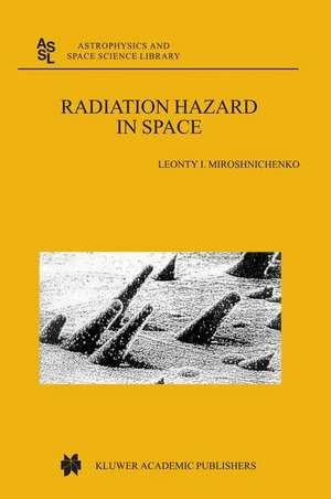 Radiation Hazard in Space de L.I. Miroshnichenko