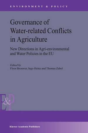 Governance of Water-Related Conflicts in Agriculture: New Directions in Agri-Environmental and Water Policies in the EU de F.M. Brouwer