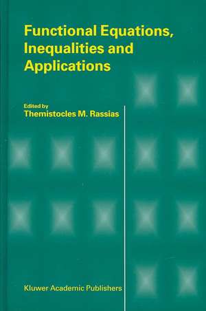 Functional Equations, Inequalities and Applications de Themistocles RASSIAS