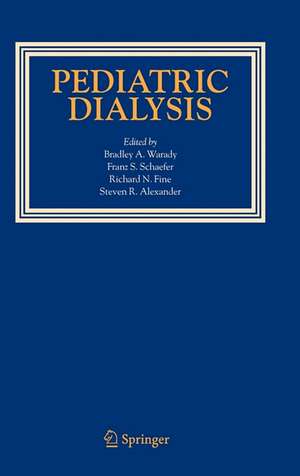 Pediatric Dialysis de Bradley A. Warady