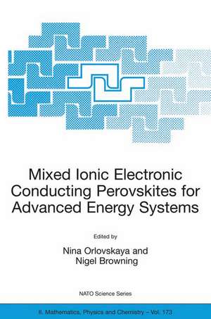 Mixed Ionic Electronic Conducting Perovskites for Advanced Energy Systems de Nina Orlovskaya