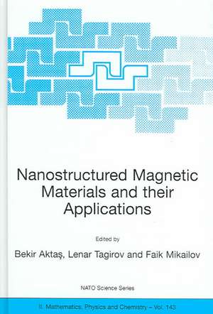 Nanostructured Magnetic Materials and their Applications de Bekir Aktas