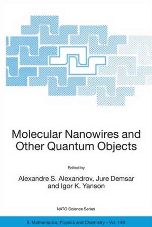 Molecular Nanowires and Other Quantum Objects de Alexandre S. Alexandrov