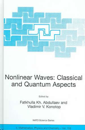 Nonlinear Waves: Classical and Quantum Aspects de Fatkhulla Abdullaev