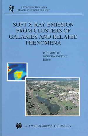 Soft X-Ray Emission from Clusters of Galaxies and Related Phenomena de R. Lieu