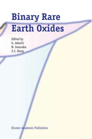 Binary Rare Earth Oxides de G. Adachi