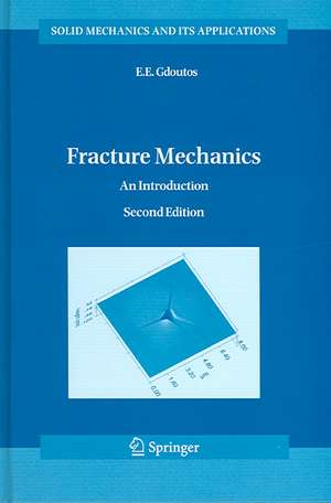 Fracture Mechanics: An Introduction de E.E. Gdoutos