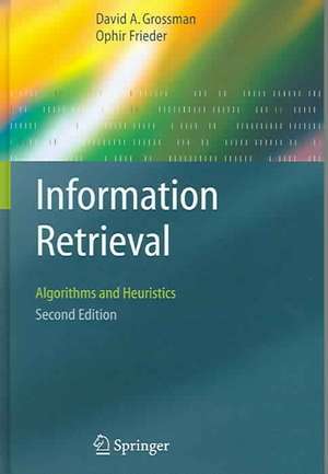 Information Retrieval: Algorithms and Heuristics de David A. Grossman