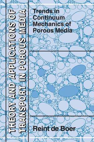 Trends in Continuum Mechanics of Porous Media de Reint de Boer