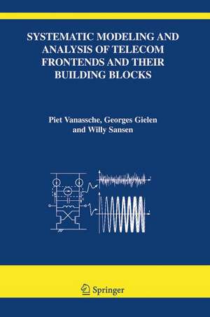 Systematic Modeling and Analysis of Telecom Frontends and their Building Blocks de Piet Vanassche