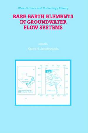 Rare Earth Elements in Groundwater Flow Systems de Karen H. Johannesson