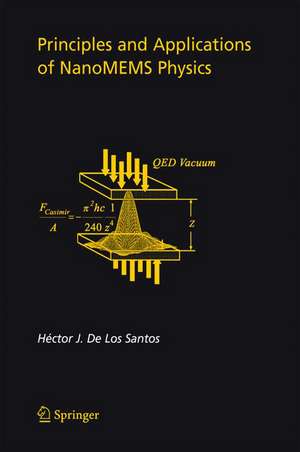 Principles and Applications of NanoMEMS Physics de Hector Santos