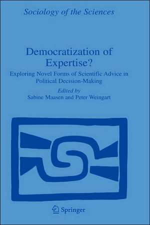 Democratization of Expertise?: Exploring Novel Forms of Scientific Advice in Political Decision-Making de Sabine Maasen